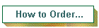 How to Order...